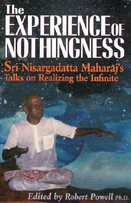Nisargadatta Sri Maharaj : The Experience of Nothingness
