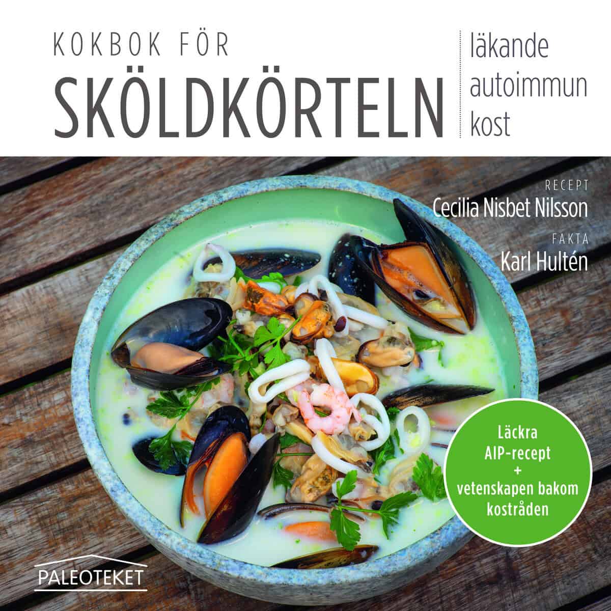 Nisbet Nilsson, Cecilia ; Hultén, Karl : Kokbok för sköldkörteln