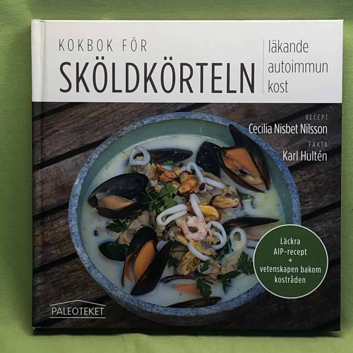 Nisbet Nilsson, Cecilia, Hultén, Karl : Kokbok för sköldkörteln