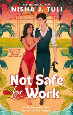 Nisha J. Tuli : Not Safe For Work
