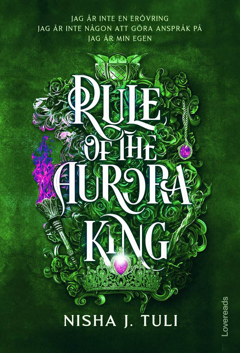 Nisha J. Tuli : Rule of the Aurora King : Svensk utgåva
