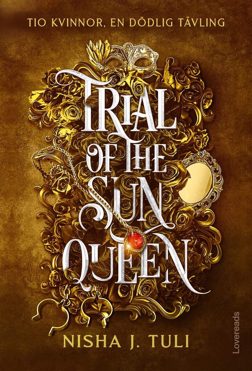 Nisha J. Tuli : Trial of the Sun Queen : Svensk utgåva