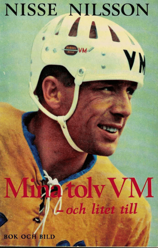 Nisse Nilsson : Mina tolv VM - och litet till