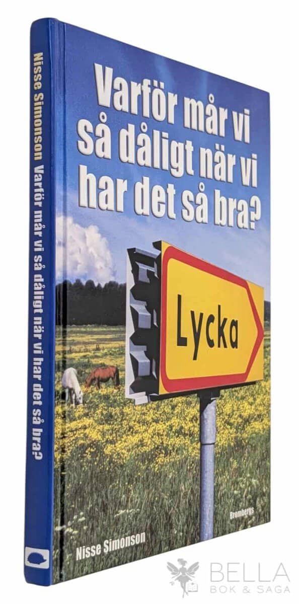 Nisse Simonson : Varför mår vi så dåligt när vi har det så bra?