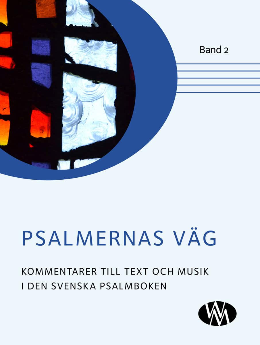 Nisser, Per-Olof ; Bernskiöld, Hans ; Selander, Inger : Psalmernas väg : kommentarer till text och musik i Den svenska psalmboken. Band 2