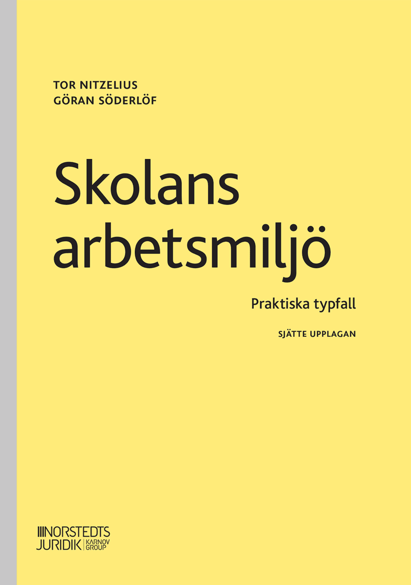 Nitzelius, Tor ; Söderlöf, Göran : Skolans arbetsmiljö : praktiska typfall