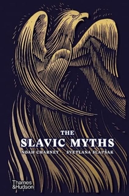 Charney, Noah ; Slapsak, Svetlana : The Slavic Myths