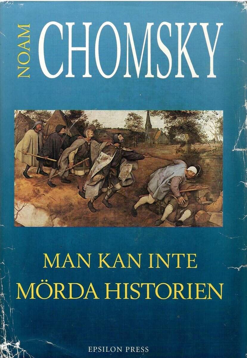 Noam Chomsky : Man kan inte mörda historien