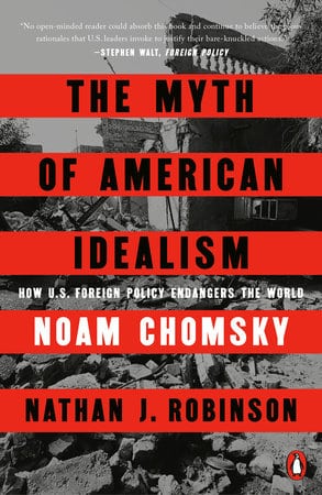 Noam Chomsky : The Myth of American Idealism