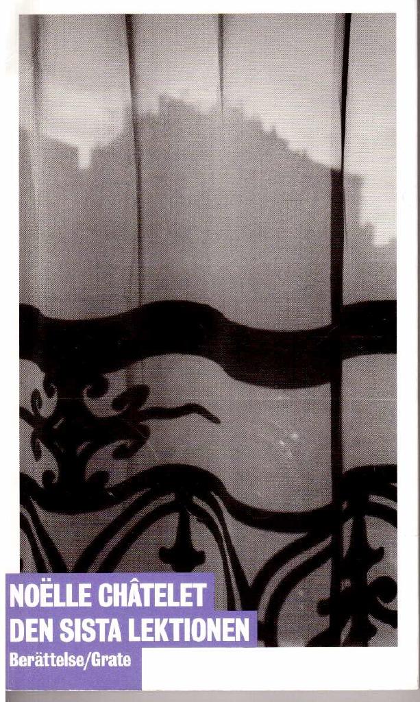 Noëlle Châtelet : Den sista lektionen