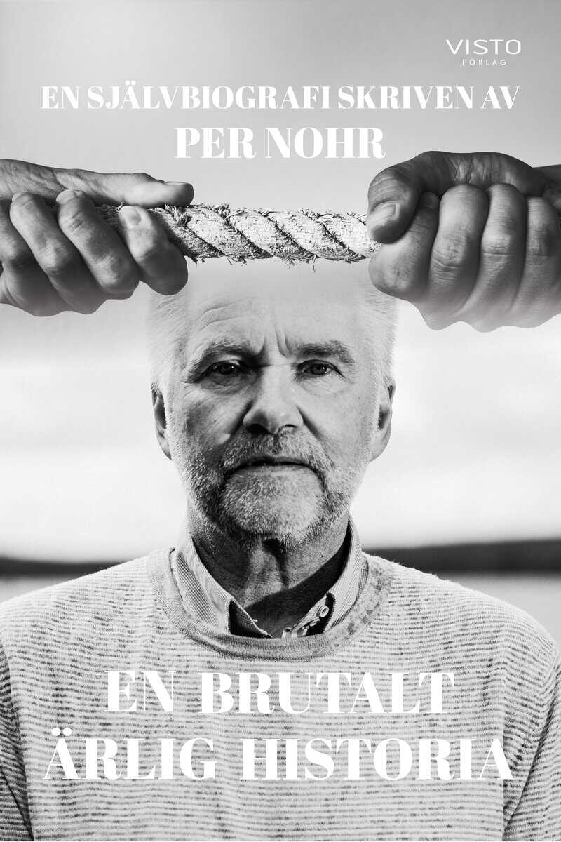 Nohr, Per ; Karlsson, Håkan : En brutalt ärlig historia : en självbiografi
