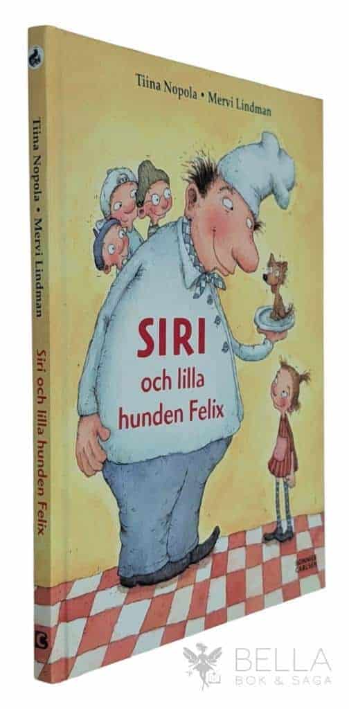 Nopola, Tiina ; Mervi Lindman : Siri och lilla hunden Felix