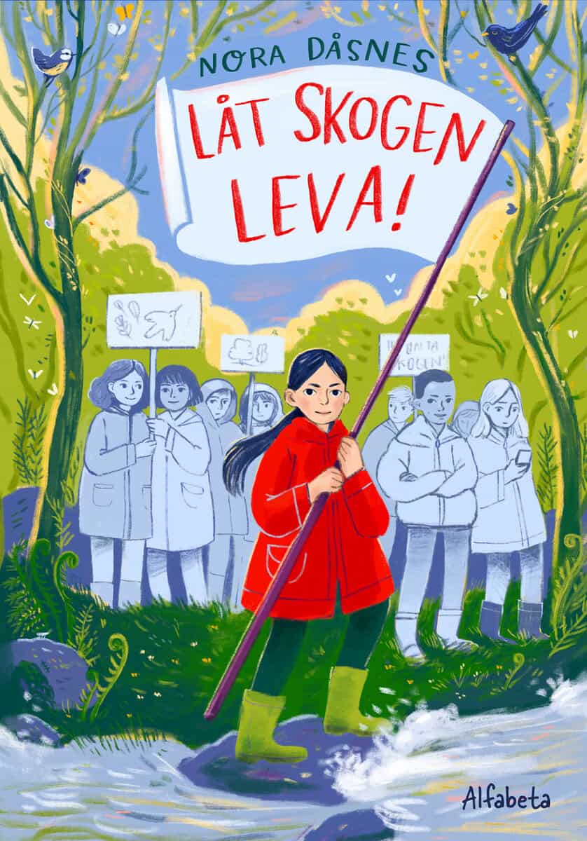 Nora Dåsnes : Låt skogen leva
