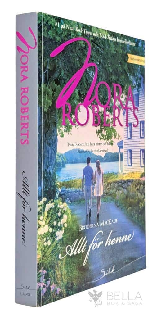 Nora Roberts : Allt för henne - Bröderna MacKade - Bok 3