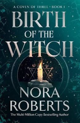 Nora Roberts : Birth of the Witch