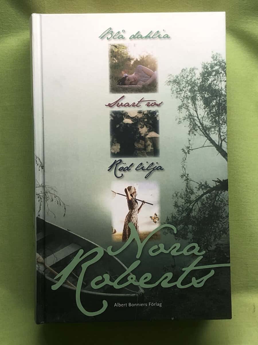 Nora Roberts : Blå dahlia Svart ros ; Röd lilja