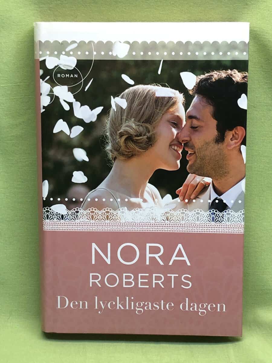 Nora Roberts : Den lyckligaste dagen