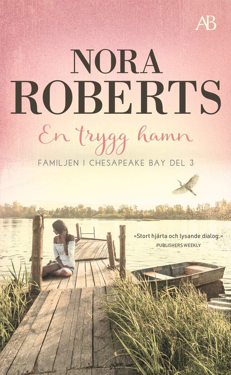 Nora Roberts : En trygg hamn