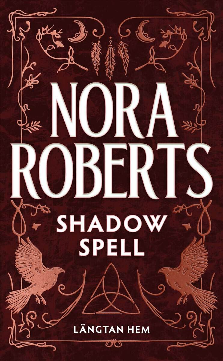 Nora Roberts : Shadow spell (svensk utgåva) : Längtan hem