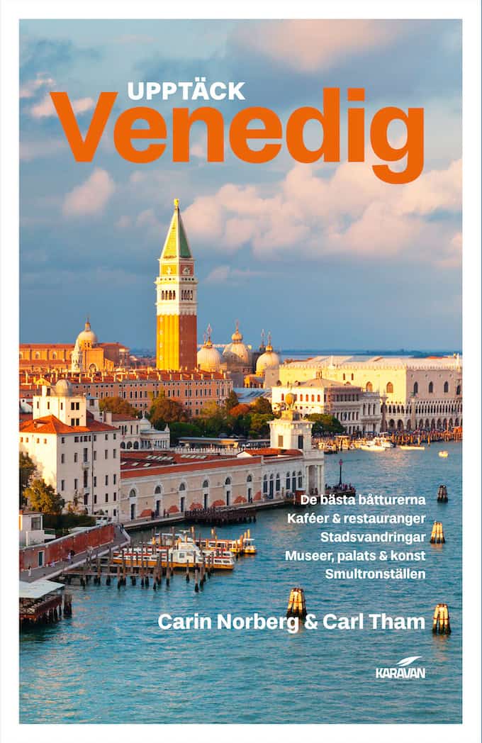 Norberg, Carin ; Tham, Carl : Upptäck Venedig