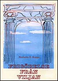 Norberto Keppe : Frigörelse från viljan