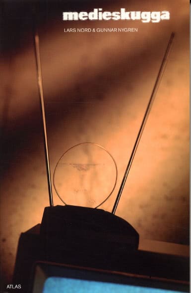 Nord, Lars; Nygren, Gunnar : Medieskugga