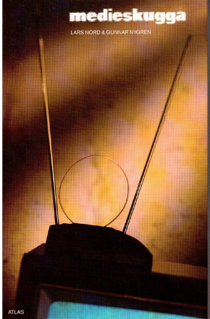 Nord, Lars ; Nygren, Gunnar : Medieskugga