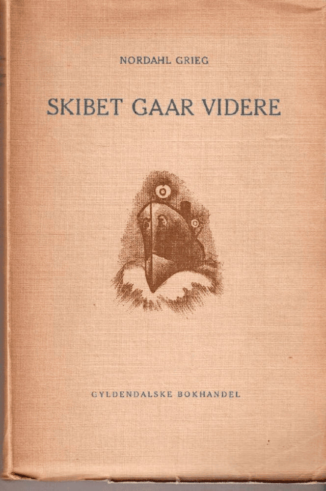 Nordahl Grieg : Skibet gaar videre ou