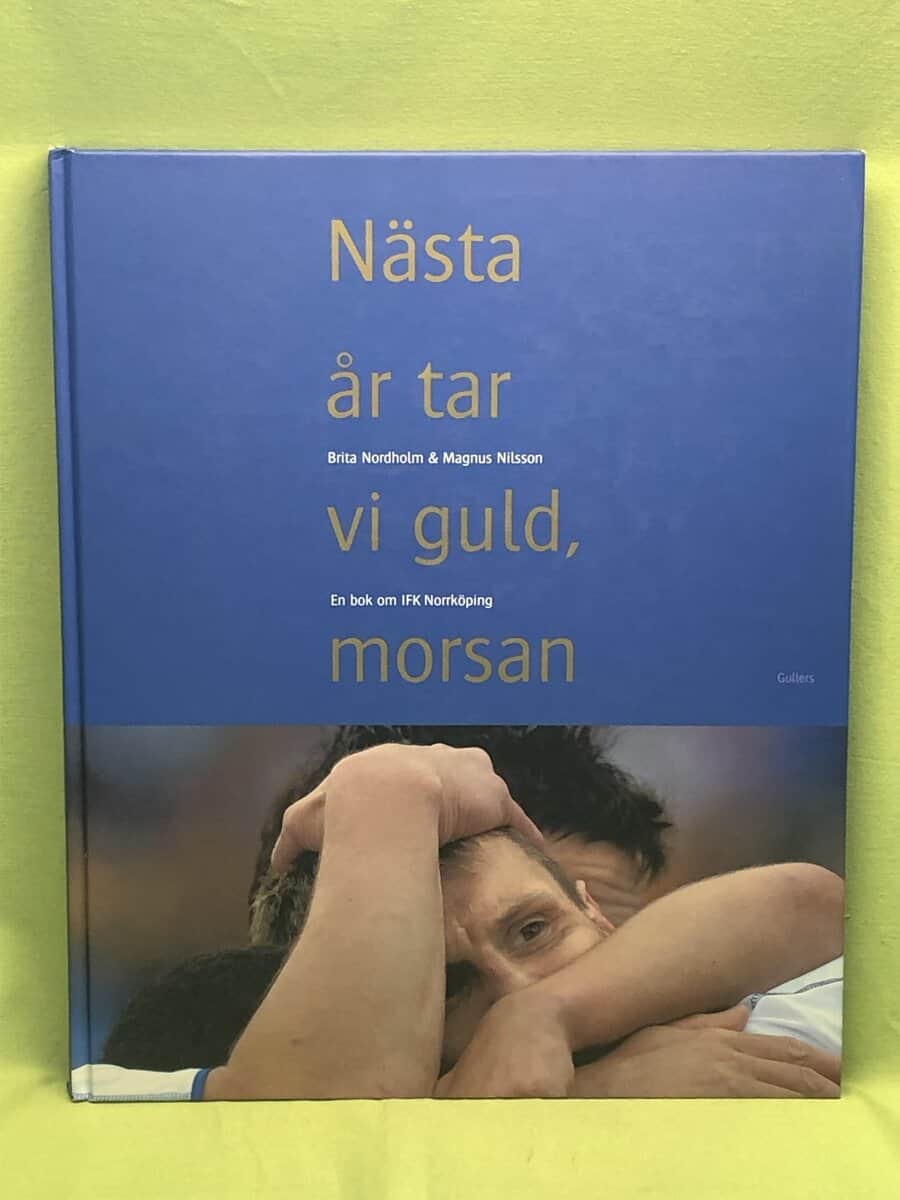 Nordholm, Brita, Nilsson, Magnus : Nästa år tar vi guld, morsan