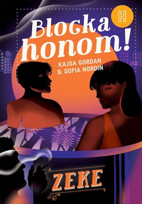 Nordin, Sofia ; Gordan, Kajsa : Blocka honom!