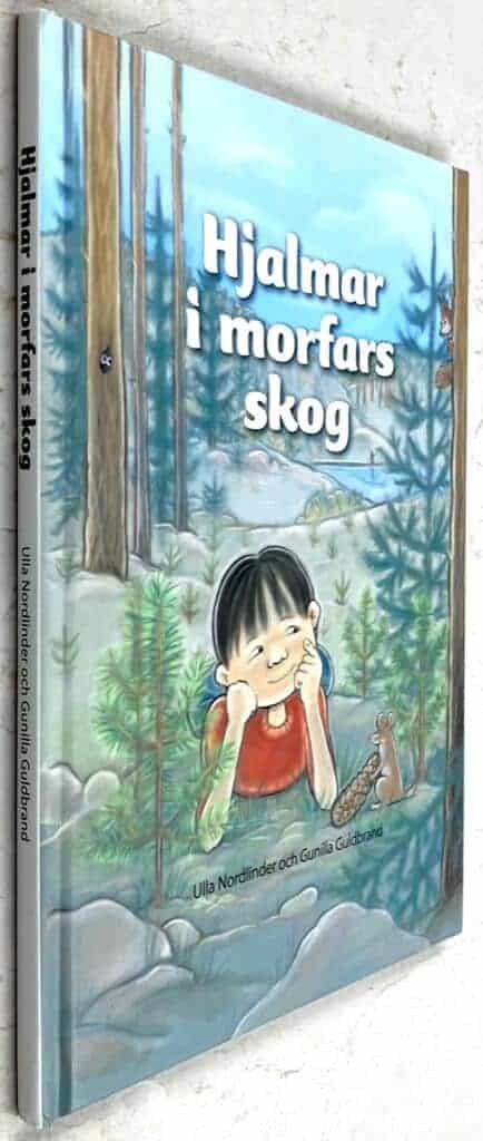 Nordlinder, Ulla ; Gunilla Guldbrand : Hjalmar i morfars skog - Skogsbarnen - Bok 1