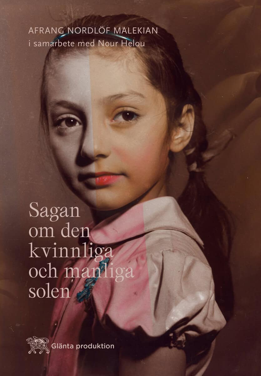 Nordlöf Malekian, Afrang ; Helou, Nour : Sagan om den kvinnliga och manliga solen