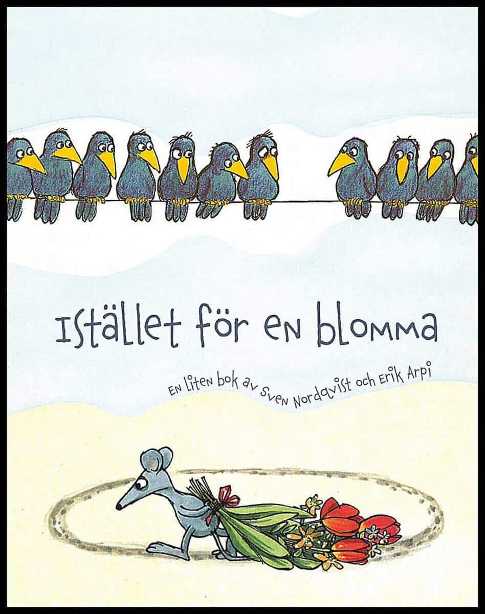 Nordqvist, Sven ; Arpi, Erik : Istället för en blomma