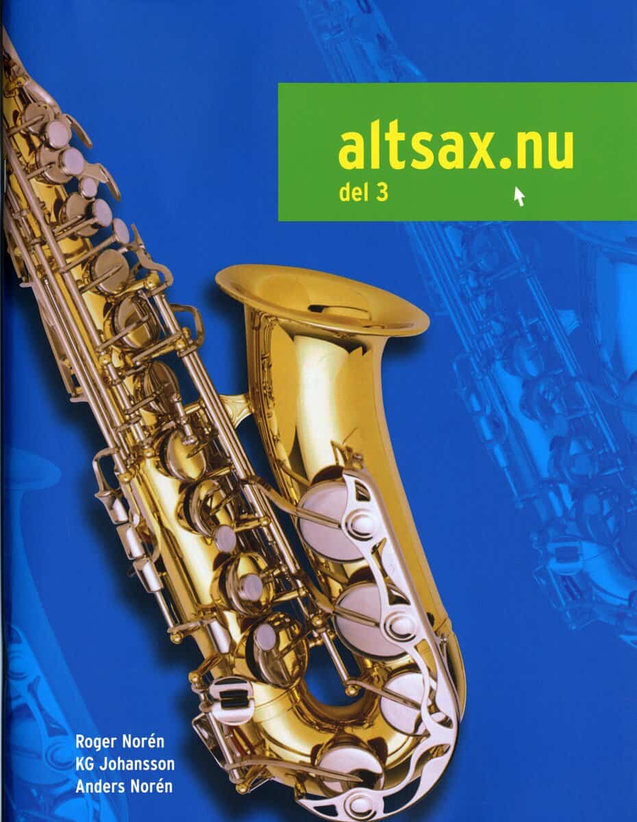 Norén, Anders ; Johansson, K G ; Norén, Roger : Altsax.nu
