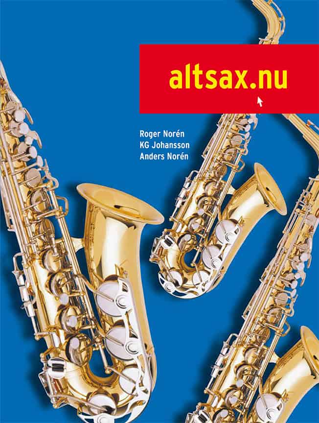 Norén, Roger ; Johansson, KG ; Norén, Anders : Altsax.nu 1