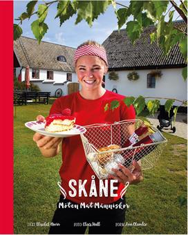 Norin, Elisabet ; Hall, Claes ; Olander, Ann : Skåne - möten, mat, människor