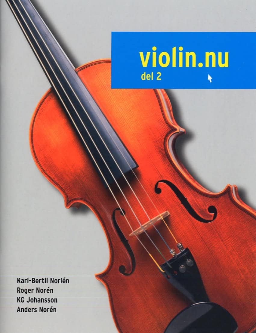 Norlén, Karl-Bertil ; Norén, Roger ; Johansson, KG ; Norén, Anders : Violin.nu. Del 2 (inklusive 2 ljudfiler online)