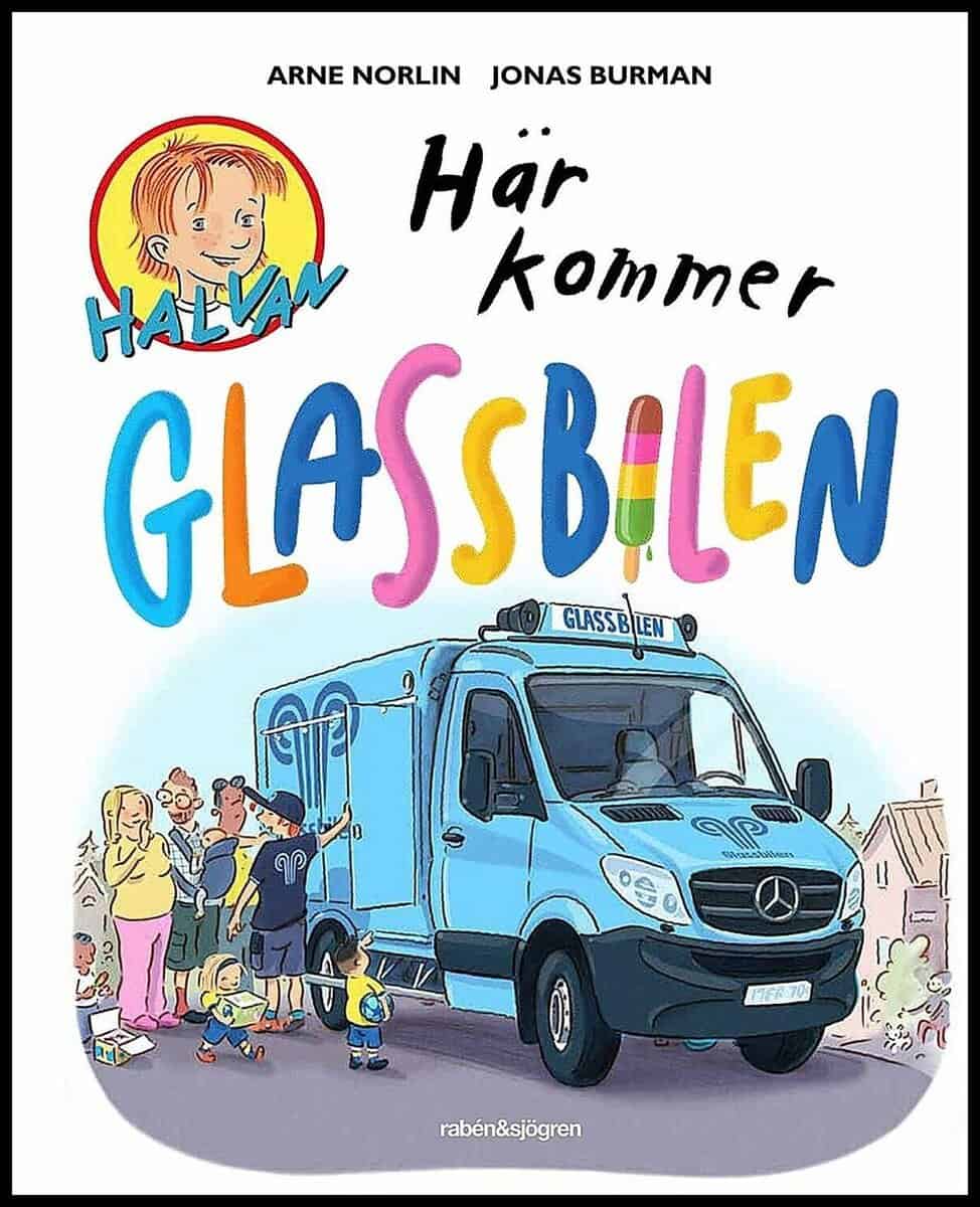 Norlin, Arne ; Burman, Jonas : Här kommer glassbilen