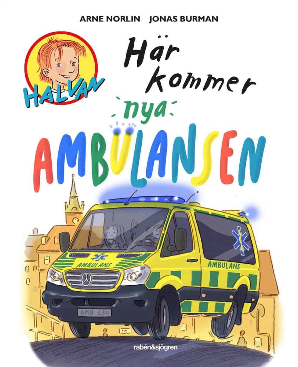 Norlin, Arne ; Burman, Jonas : Här kommer nya ambulansen