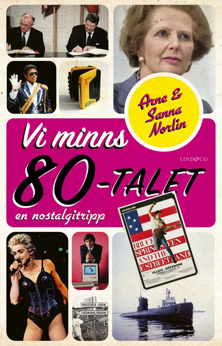 Norlin, Arne ; Norlin, Sanna : Vi minns 80-talet