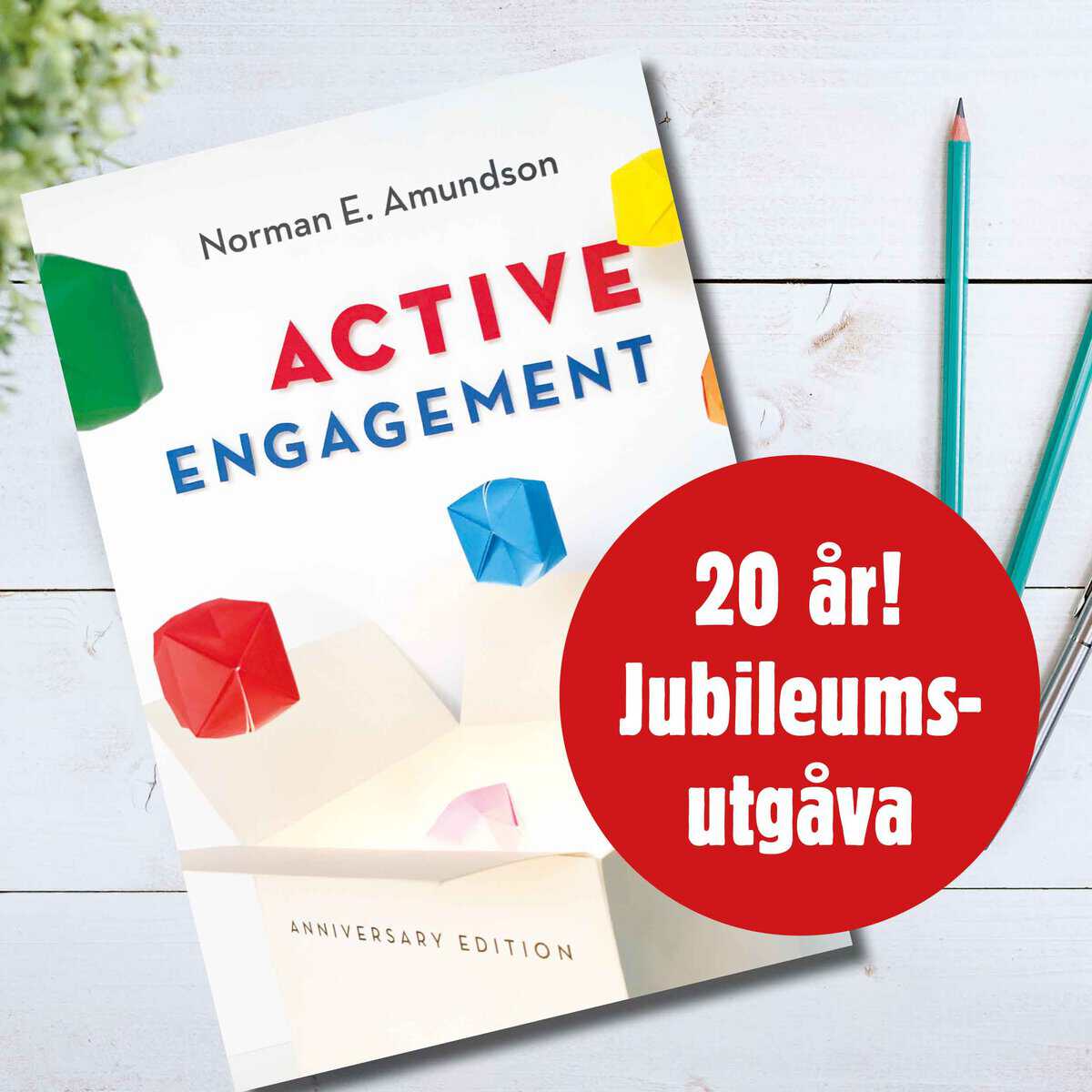 Norman E. Amundson : Active Engagement - anniversary edition