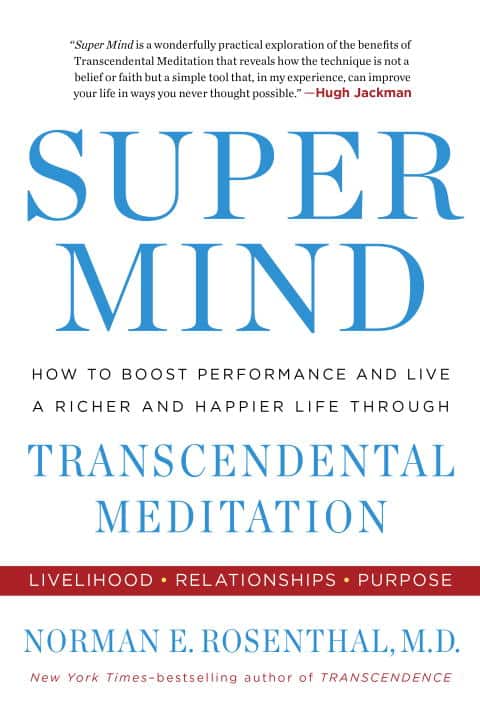 Norman E. Rosenthal : Super mind - how to boost performance and live a richer and happier life th