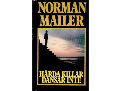Norman Mailer : Hårda killar dansar inte