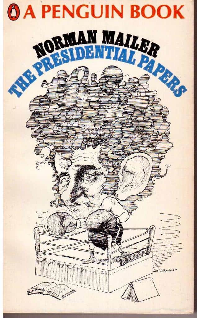 Norman Mailer : The Presidential Papers