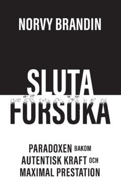 Norvy Brandin : Sluta försöka
