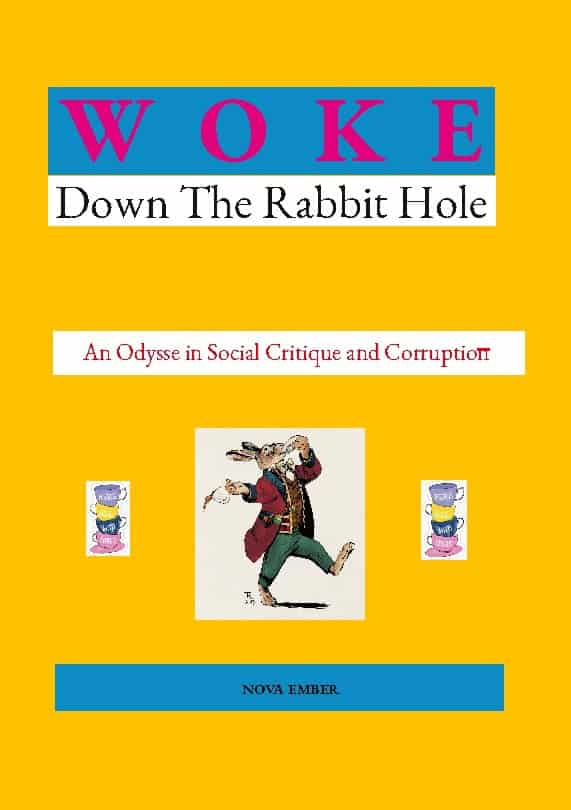 Nova Ember : Woke : down the Rabbit Hole