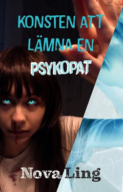 Nova Ling : Konsten att lämna en psykopat
