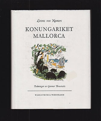 Numers, Lorenz von (1913-1994) ; Brusewitz, Gunnar (1924-2004) : Konungariket Mallorca