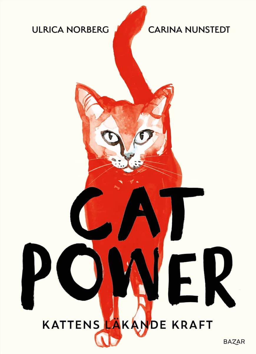 Nunstedt, Carina ; Norberg, Ulrica : Cat power : kattens läkande kraft