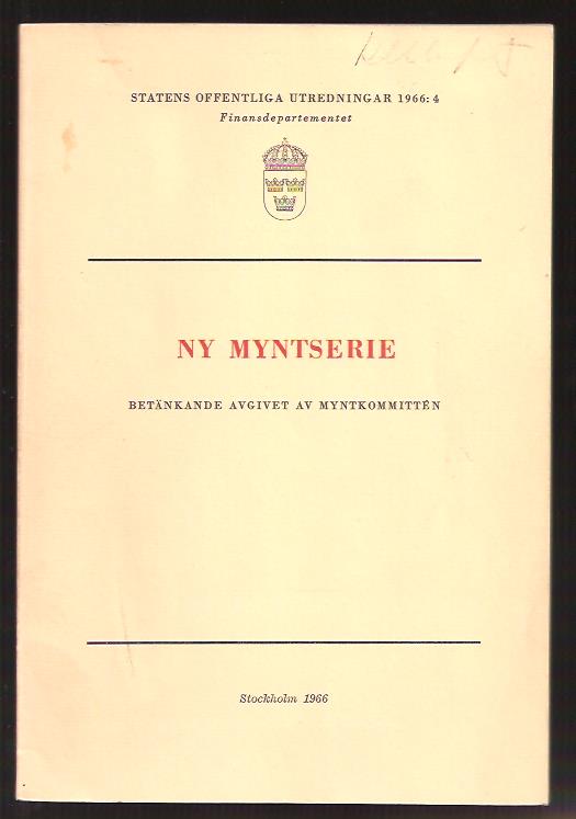 Ny myntserie - Betänkande avgivet av Myntkommittén